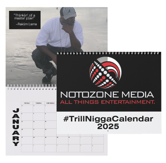 2025 #TrillNiggaCalendar (includes "NOTE" quotes)