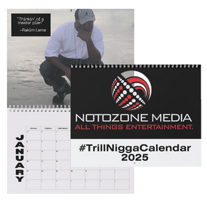 2025 #TrillNiggaCalendar (includes "NOTE" quotes)